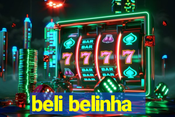 beli belinha