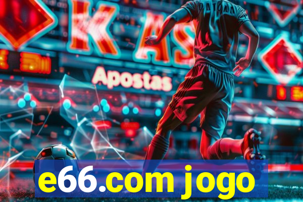 e66.com jogo