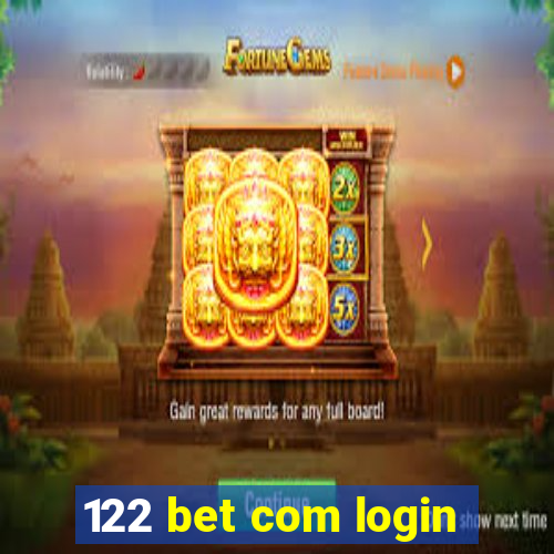 122 bet com login