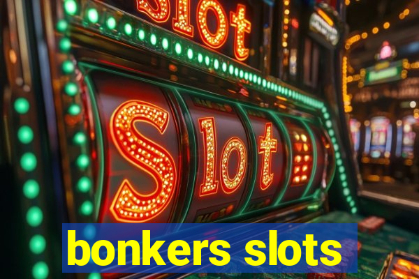 bonkers slots