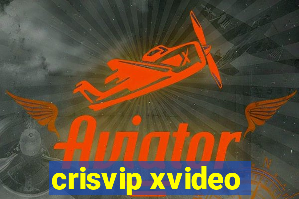 crisvip xvideo