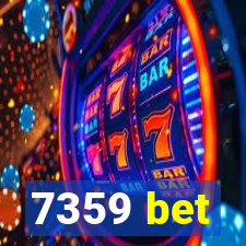 7359 bet