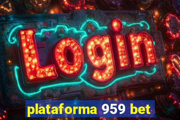 plataforma 959 bet