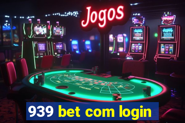 939 bet com login