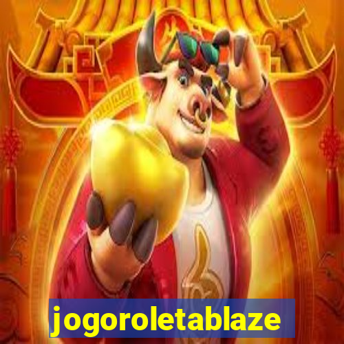 jogoroletablaze