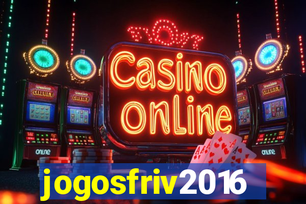 jogosfriv2016