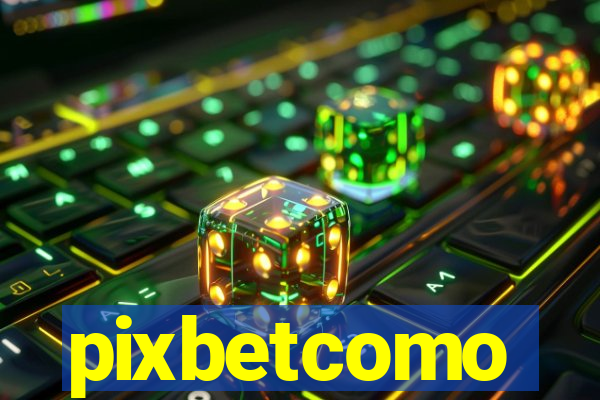 pixbetcomo