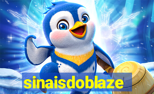 sinaisdoblaze